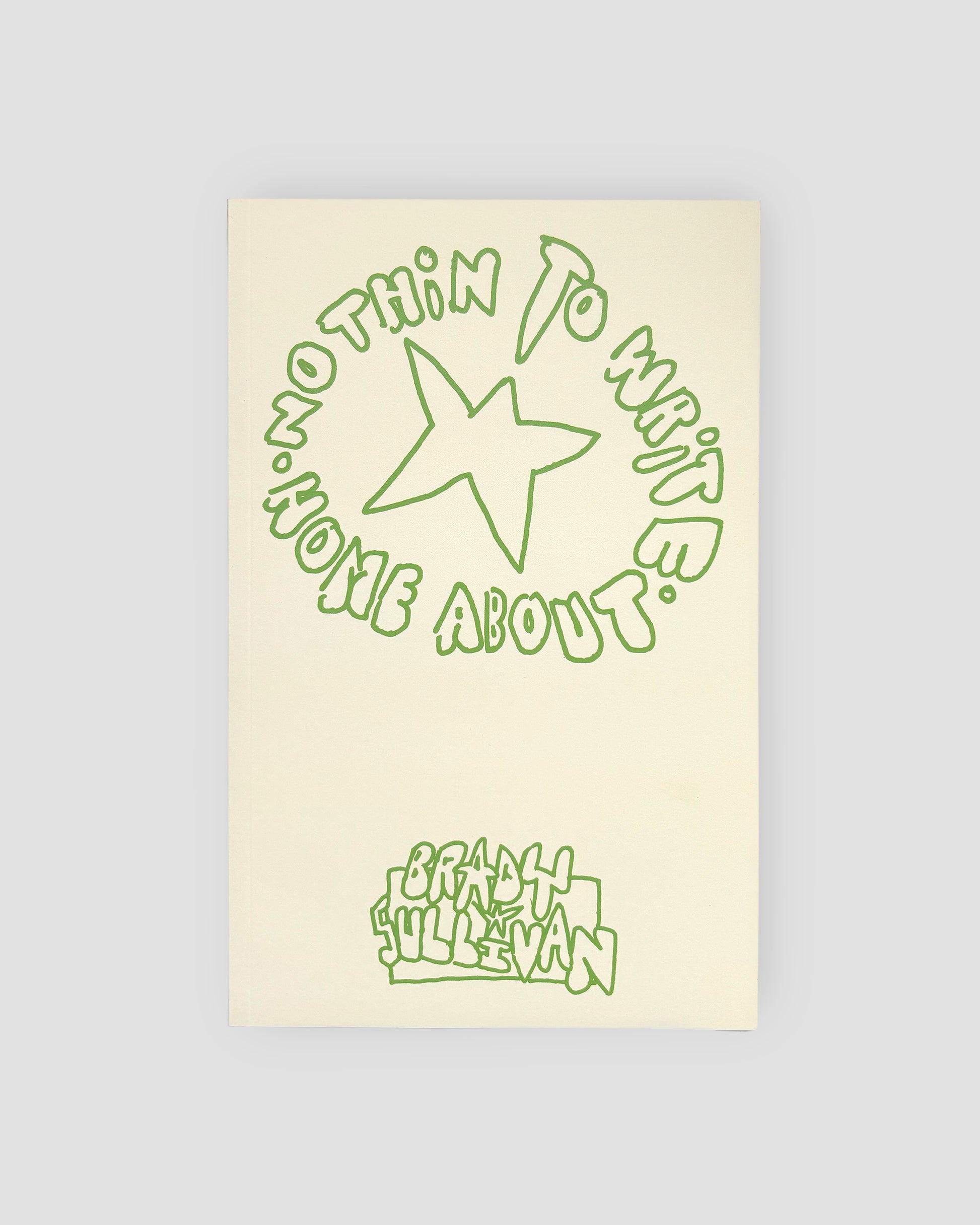 Nothin To Write Home About by Brady Sullivan (Second Edition)