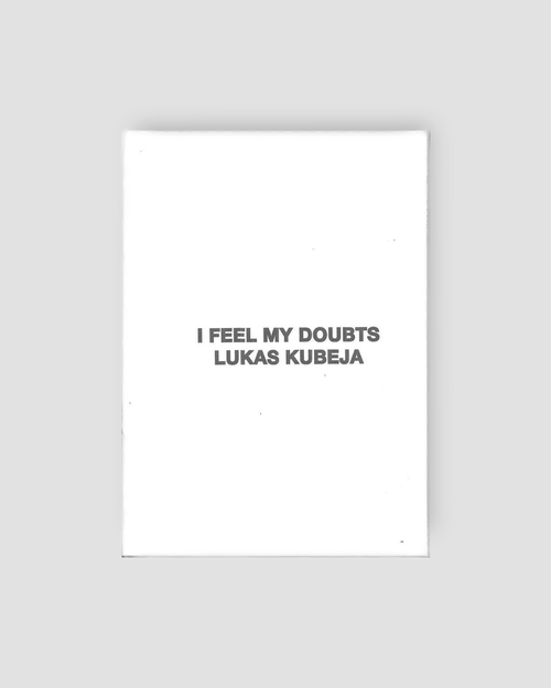 I Feel My Doubts by Lukas Kubeja